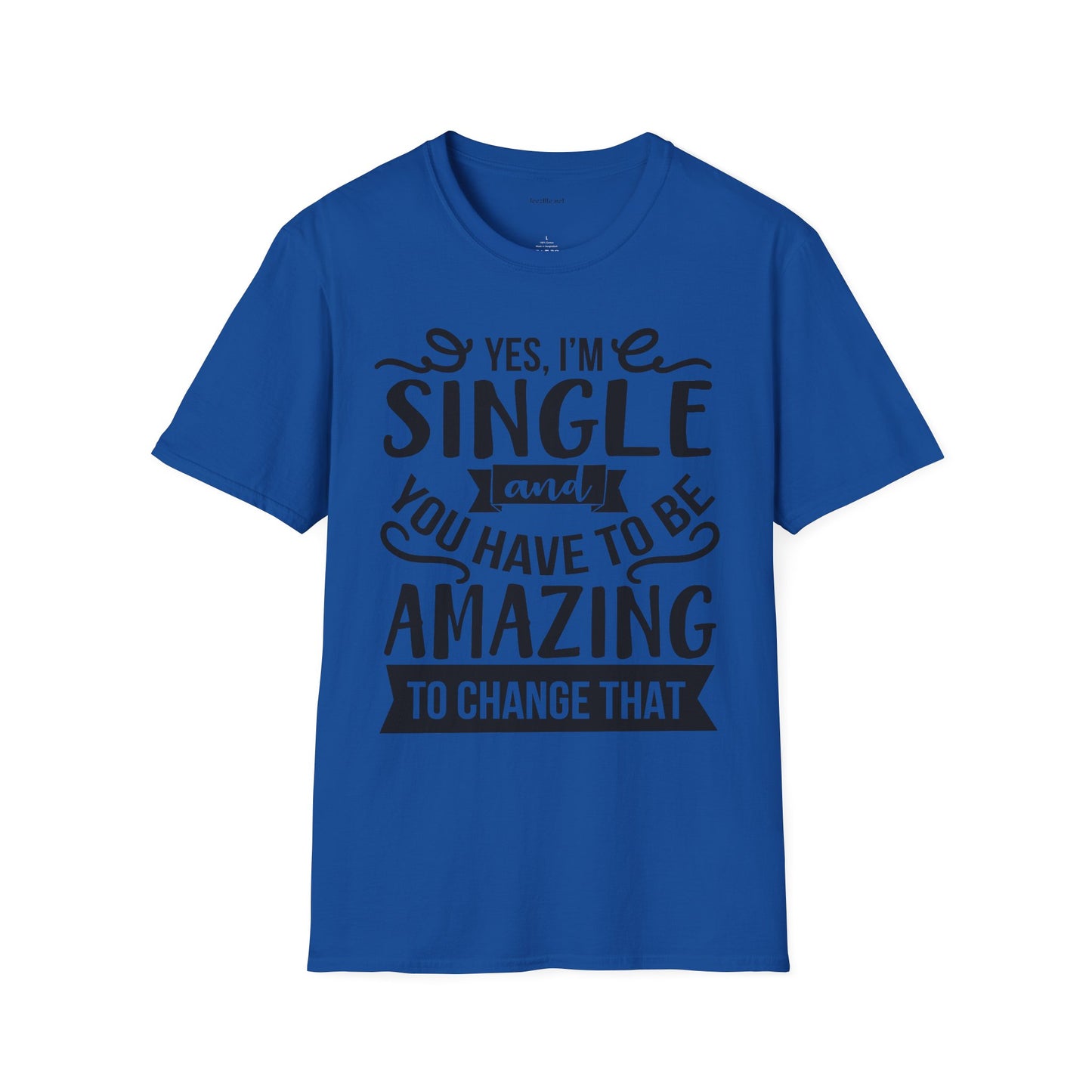 Yes, I'm Single  - Unisex Softstyle T-Shirt 100% Cotton Graphic
