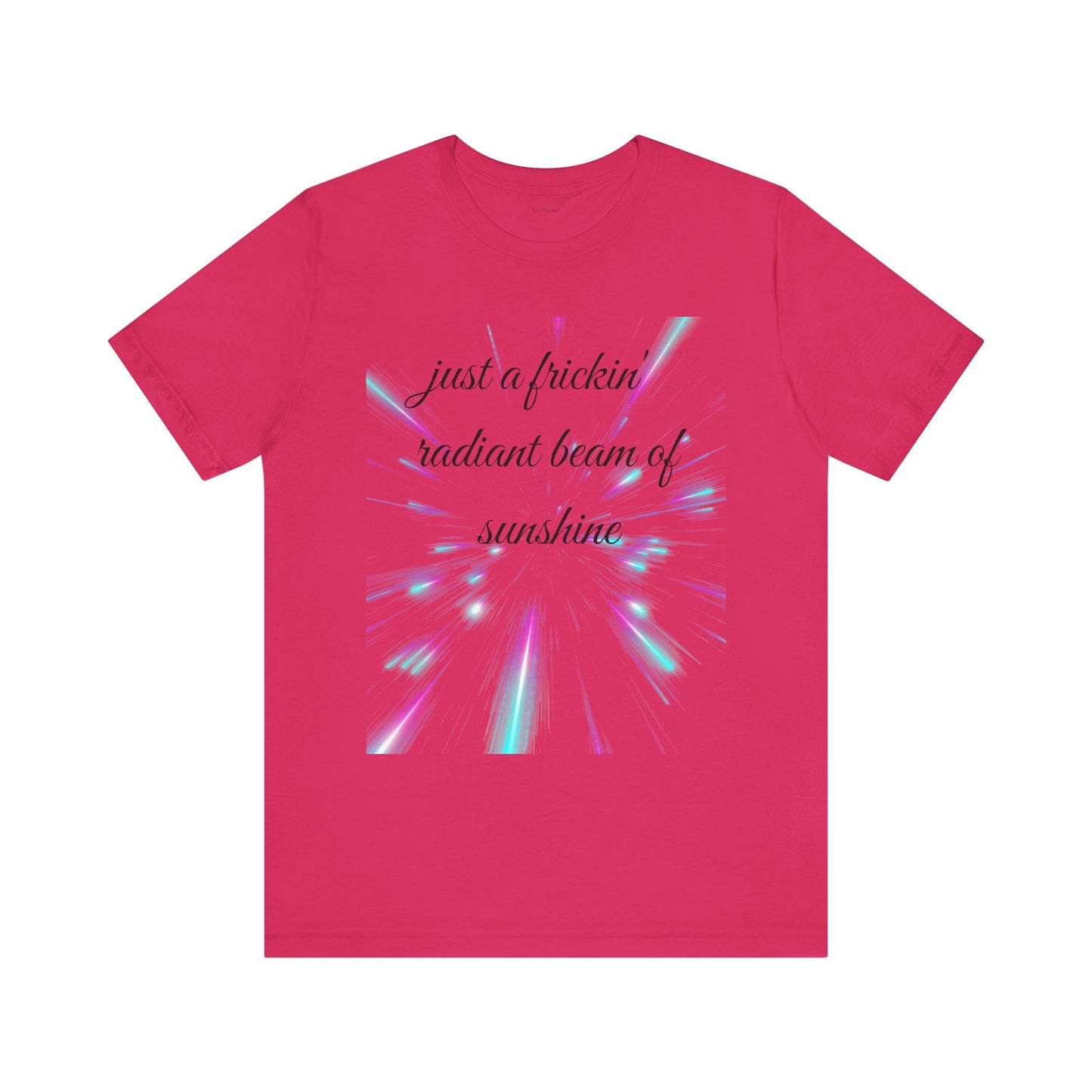 Just a frickin' radiant beam of sunshine - Unisex Jersey Short Sleeve Tee