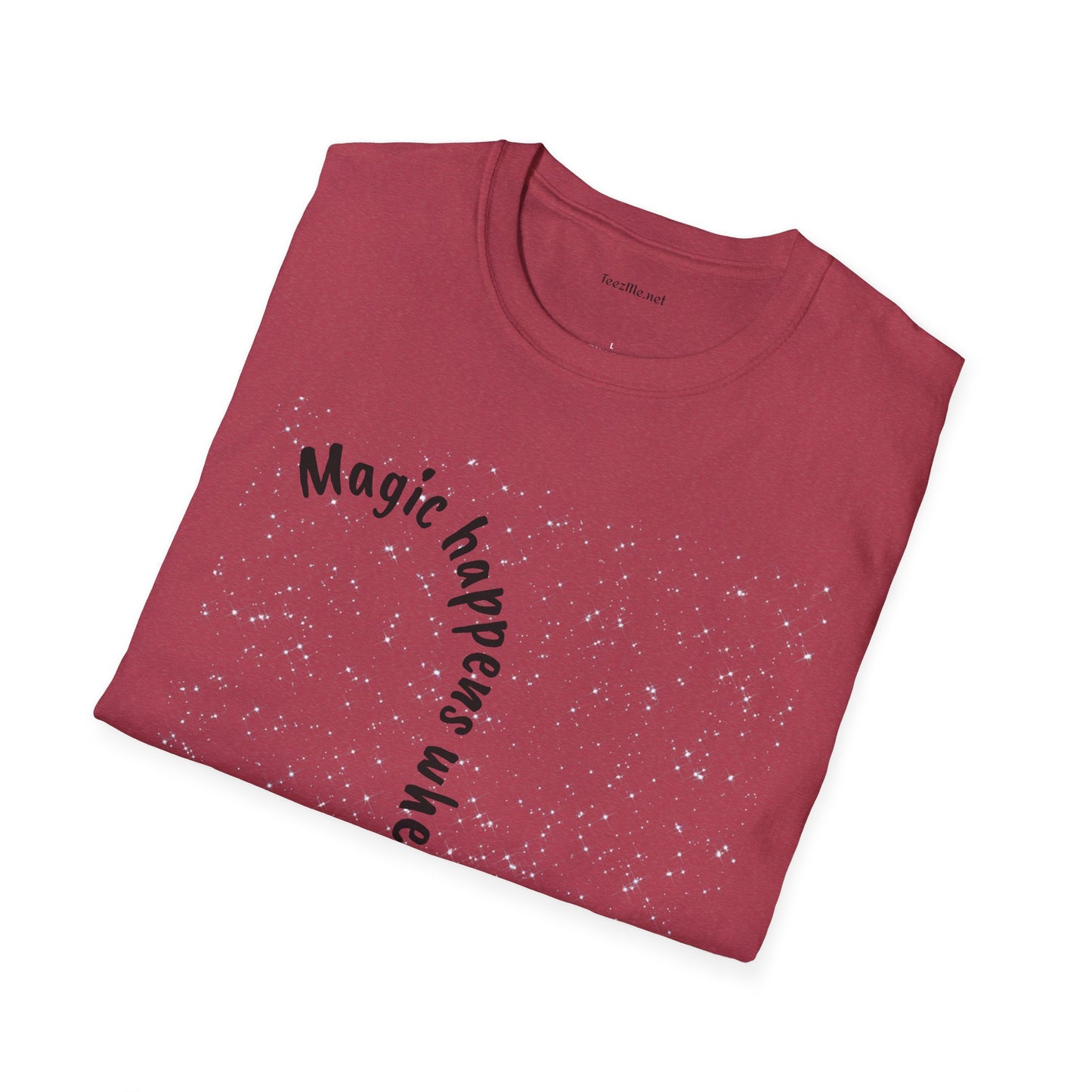 Magic happens when you believe - Unisex Softstyle T-Shirt 100% Cotton Graphic