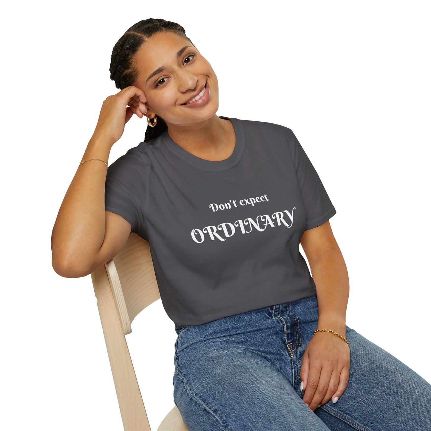 Don't expect Ordinary - Unisex Softstyle T-Shirt 100% Cotton Graphic