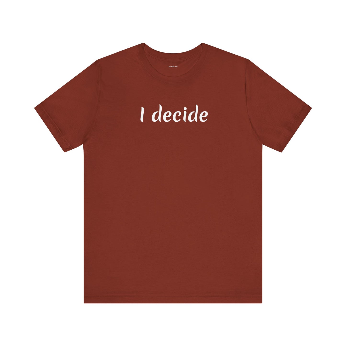 I decide - Unisex Jersey Short Sleeve Tee