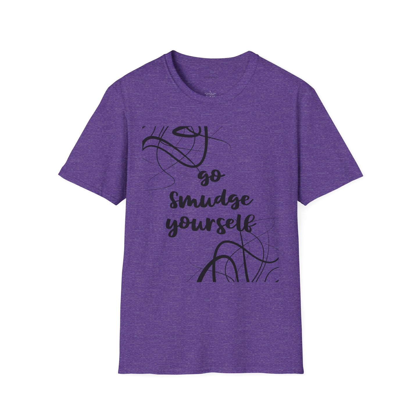 Go Smudge Yourself- Unisex Softstyle T-Shirt 100% Cotton Graphic