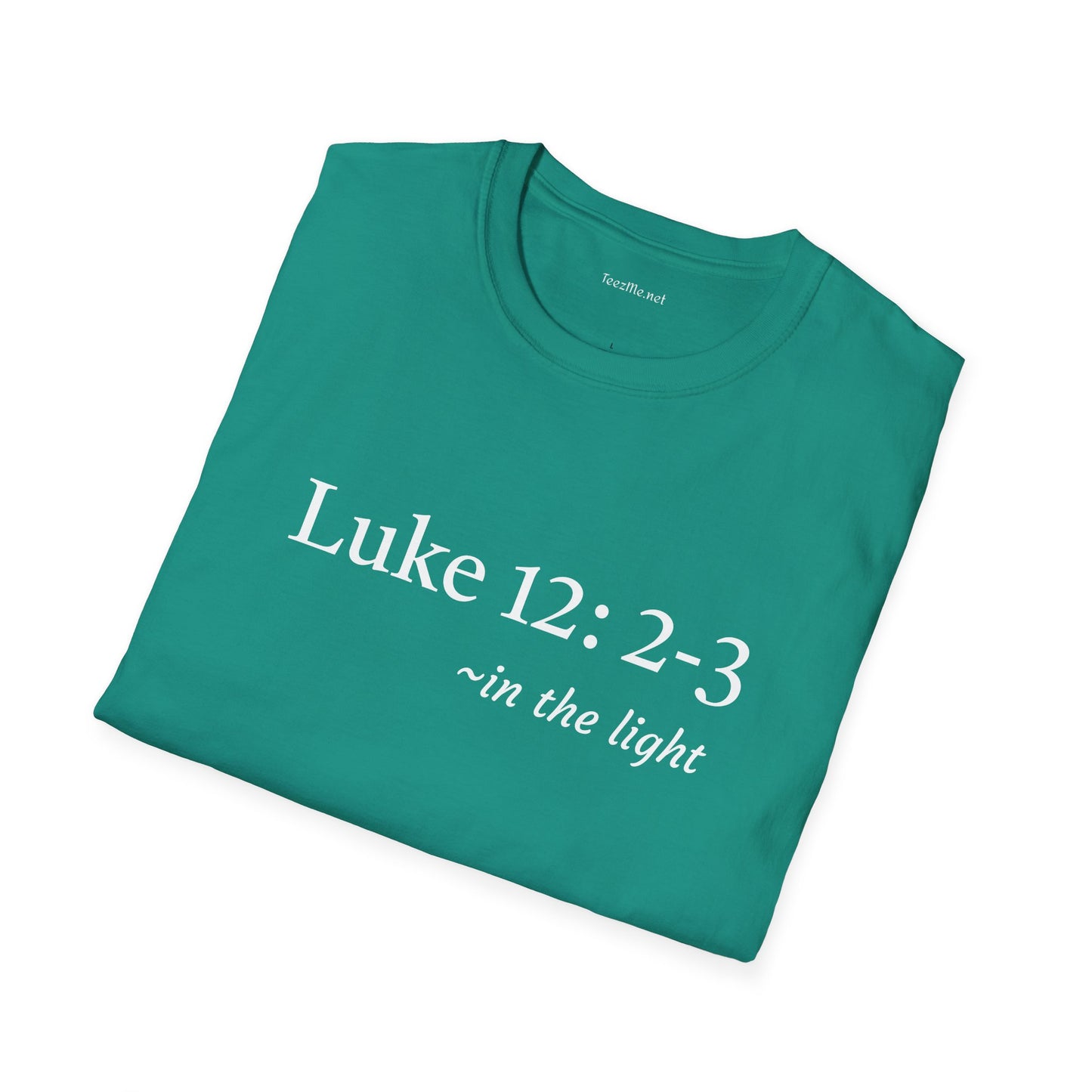 Luke 12: 2-3 - Unisex Ultra Cotton Tee