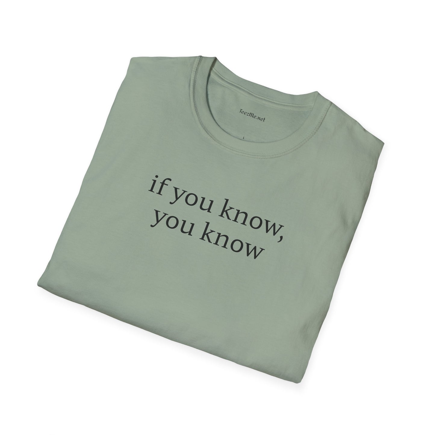 If you know, you know - Unisex Softstyle T-Shirt 100% Cotton Graphic