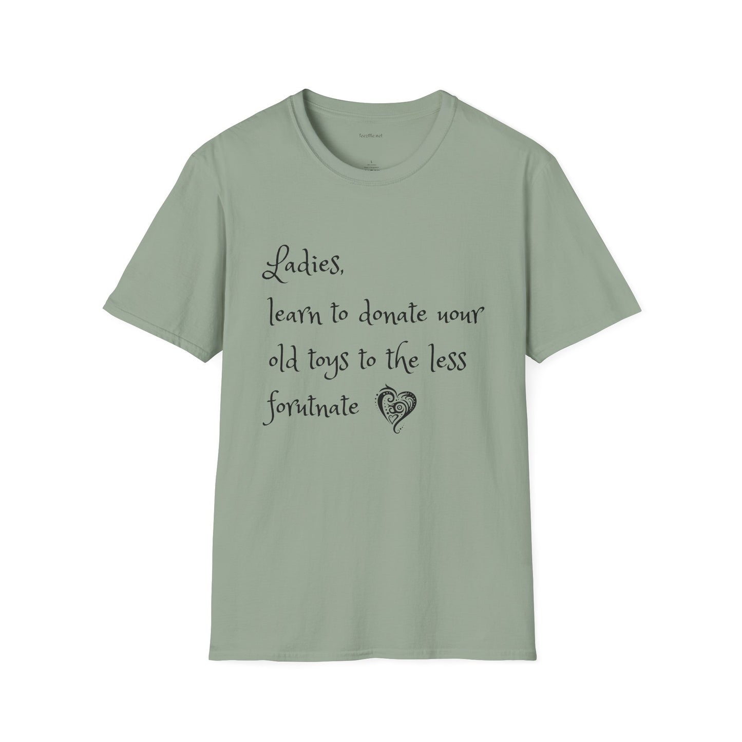 Ladies, learn to donate your old - Unisex Softstyle T-Shirt 100% Cotton Graphic