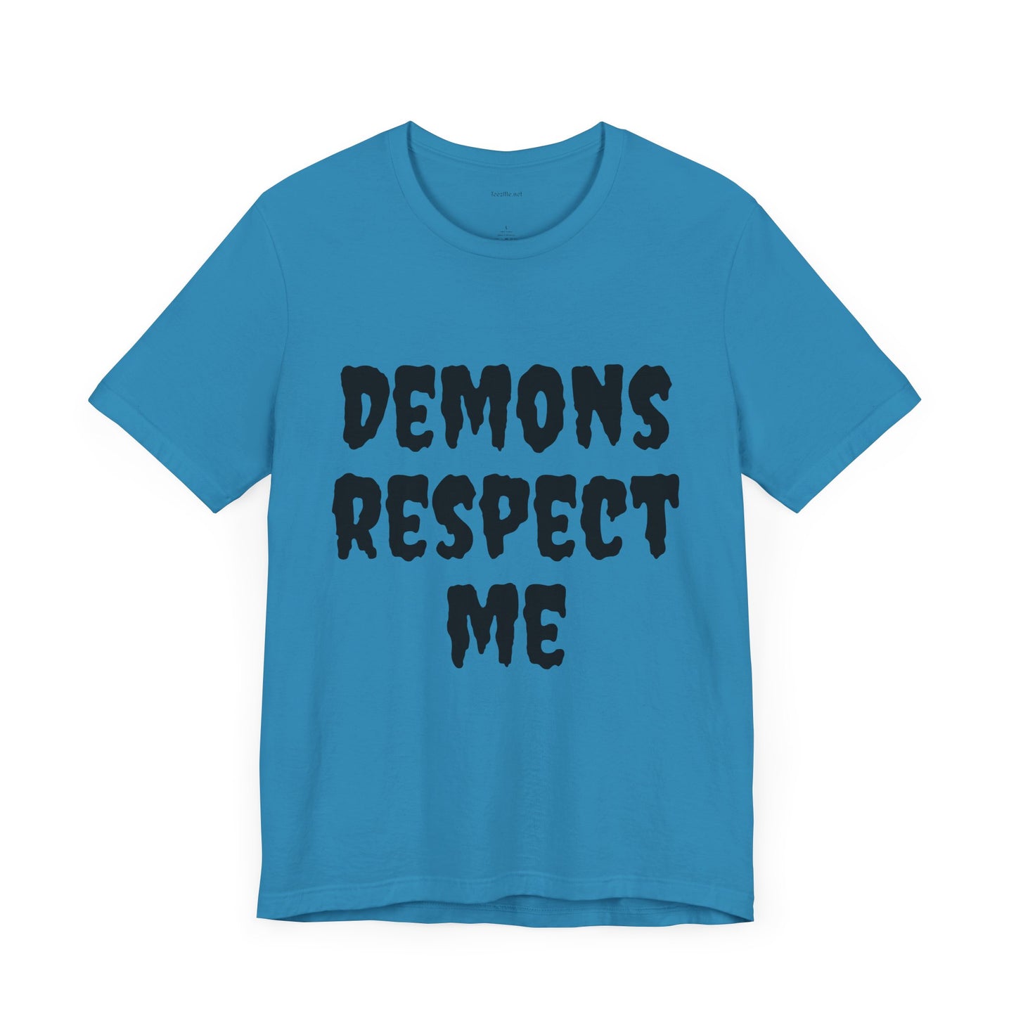 Demons Respect Me - Unisex Jersey Short Sleeve Tee