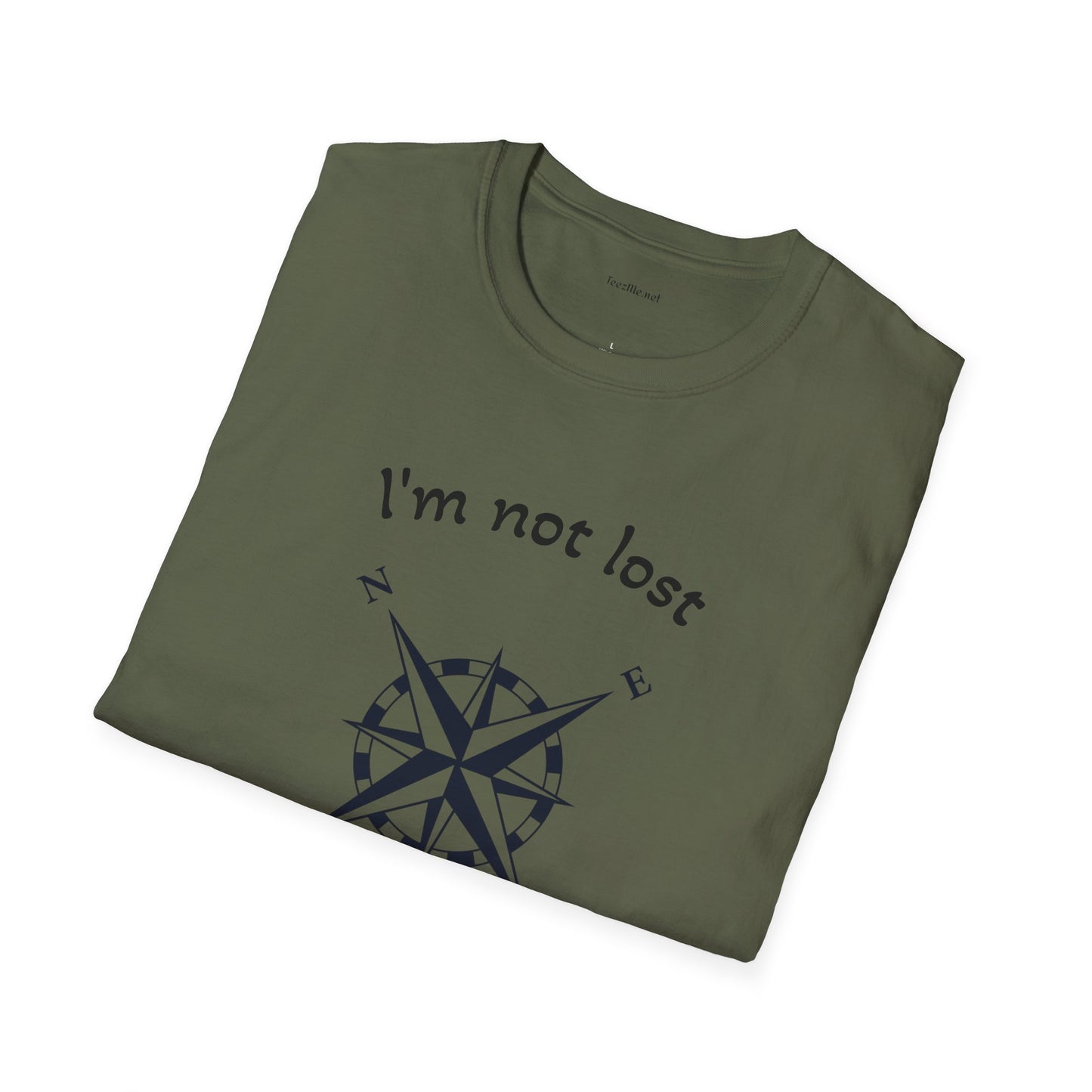 I'm not lost - Unisex Softstyle T-Shirt 100% Cotton Graphic