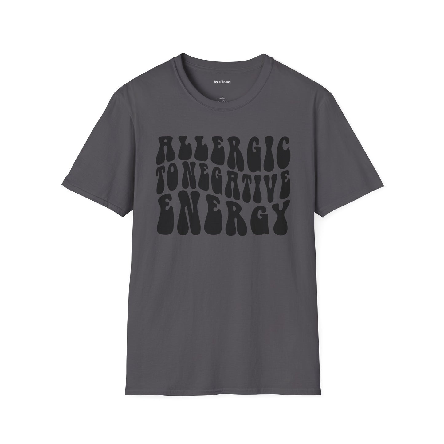 Allergic to Negative Energy Unisex Softstyle T-Shirt 100% Cotton Graphic