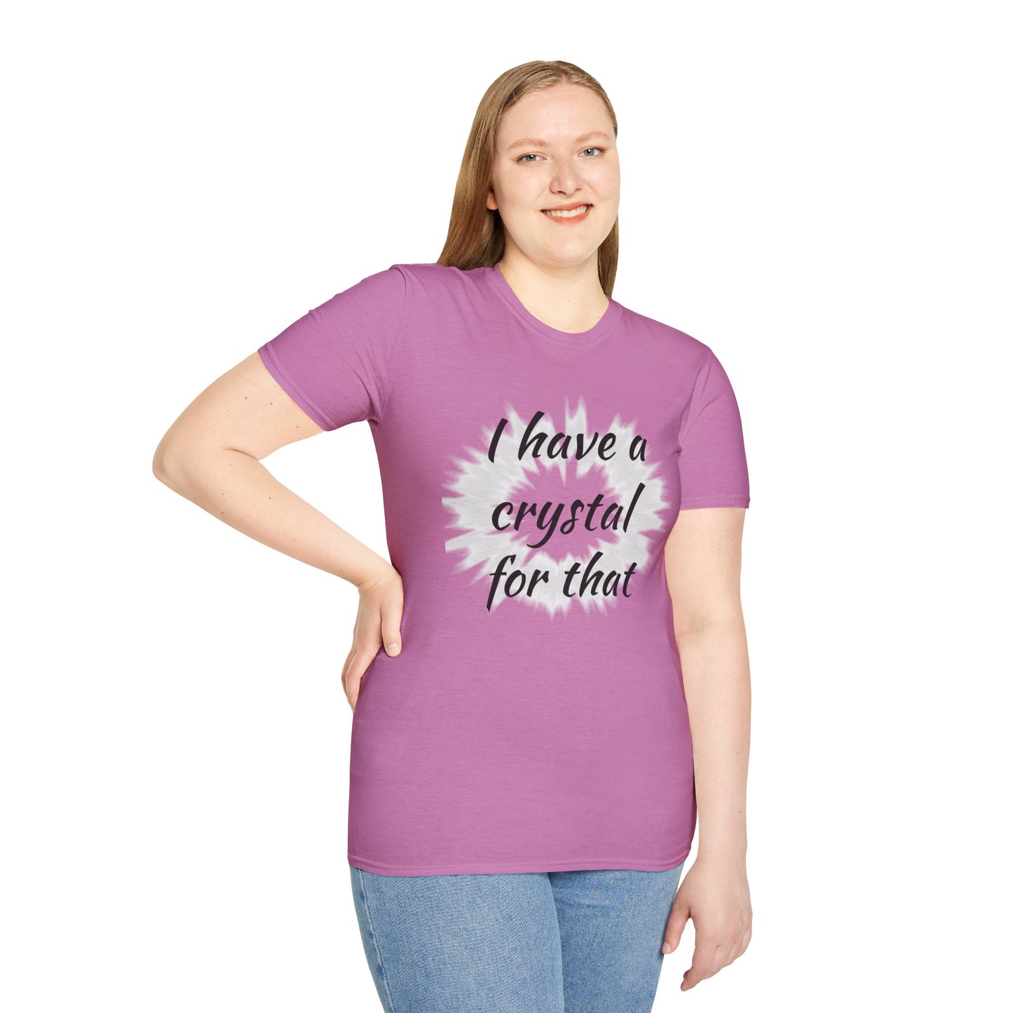 I have a crystal for that - Unisex Softstyle T-Shirt 100% Cotton Graphic