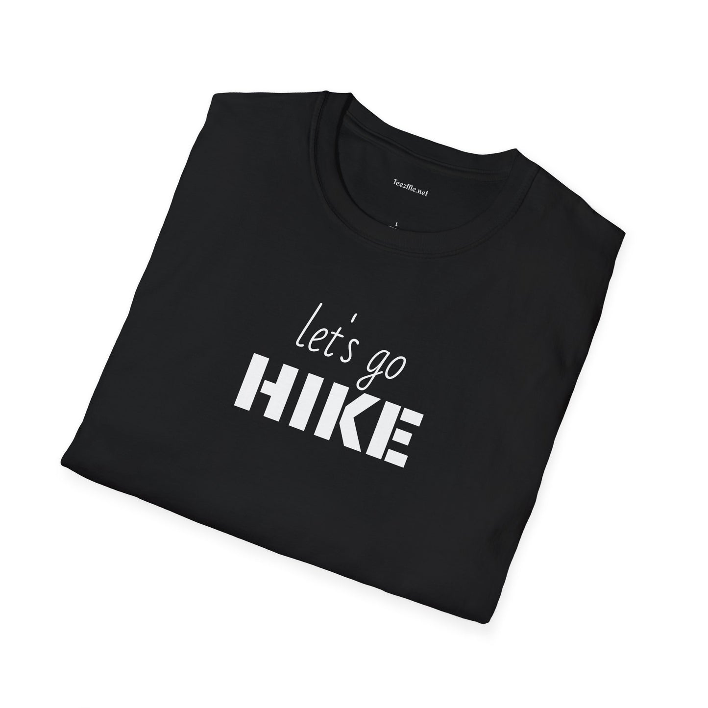 let's go HIKE - Unisex Softstyle T-Shirt 100% Cotton Graphic