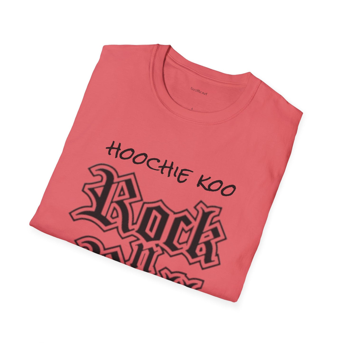 hoochie koo ROCK n ROLL - Unisex Softstyle T-Shirt 100% Cotton Graphic