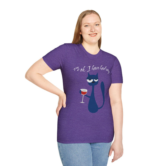 It's ok, I have had my - Unisex Softstyle T-Shirt 100% Cotton Graphic