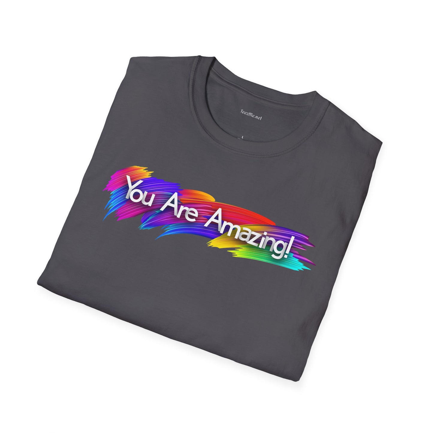 You are amazing! - Unisex Softstyle T-Shirt 100% Cotton Graphic