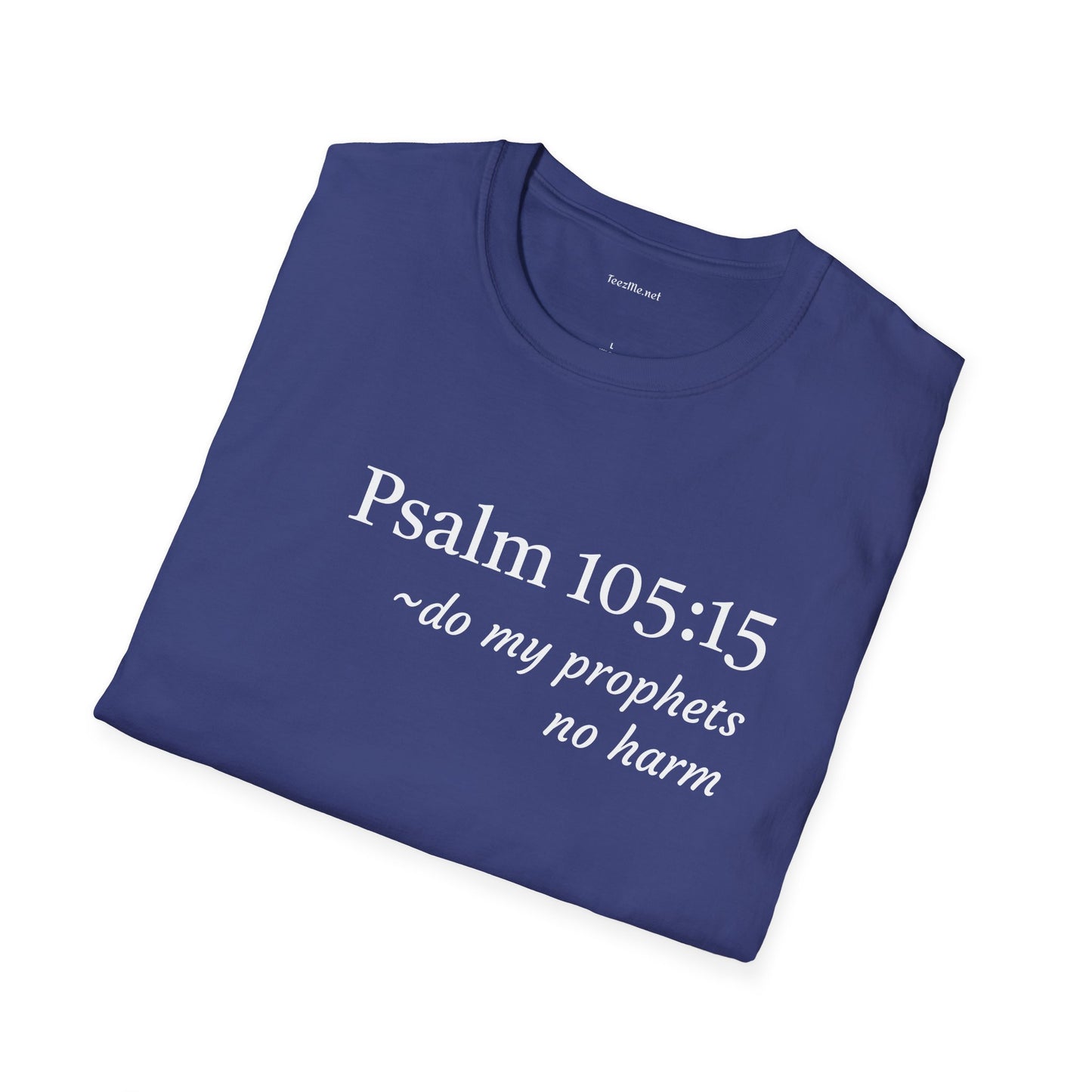 Psalm 105:15 - Unisex Softstyle T-Shirt 100% Cotton Graphic