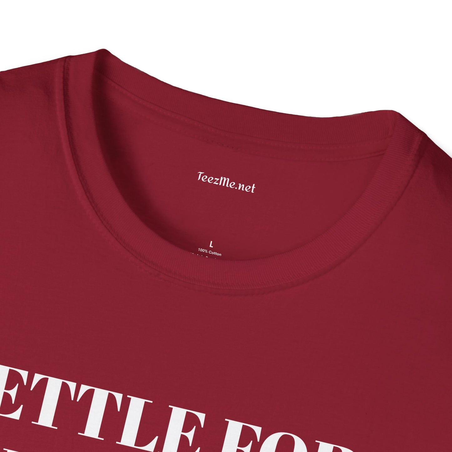 Settle for what makes YOU happy - Unisex Softstyle T-Shirt 100% Cotton Graphic