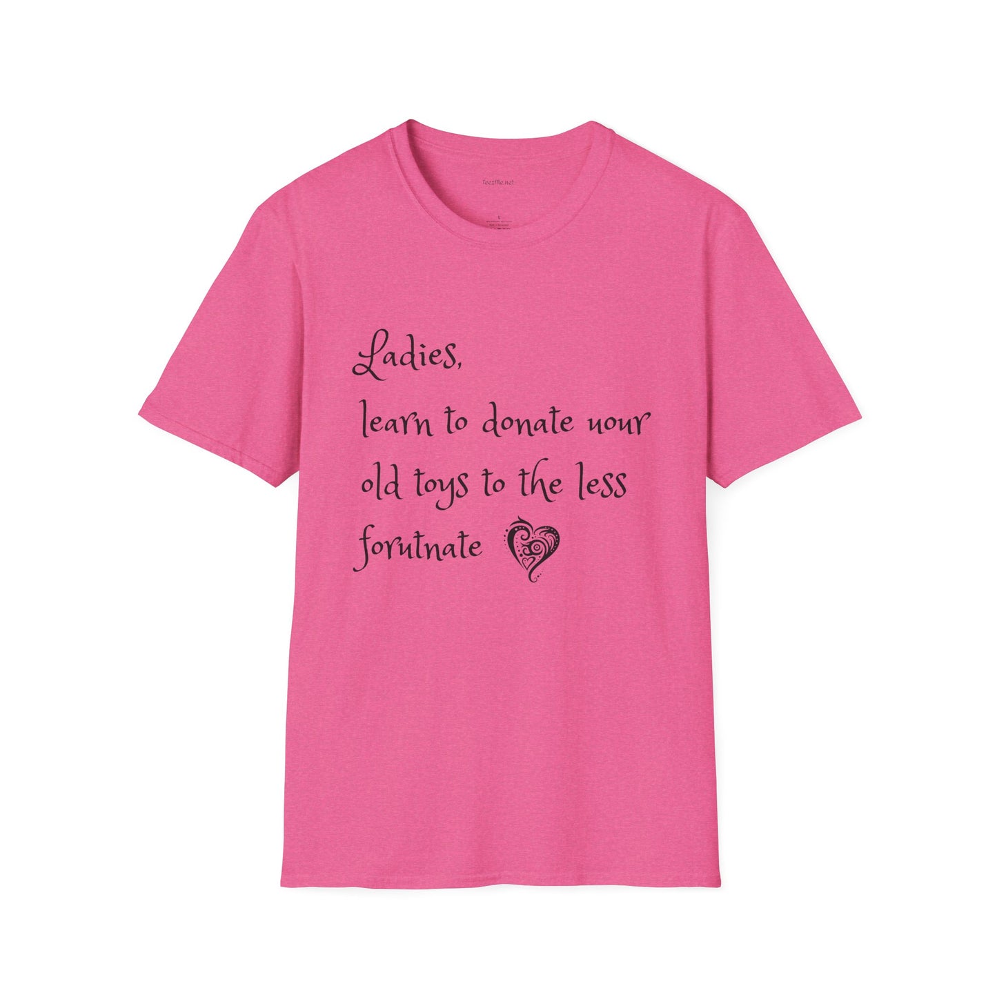 Ladies, learn to donate your old - Unisex Softstyle T-Shirt 100% Cotton Graphic