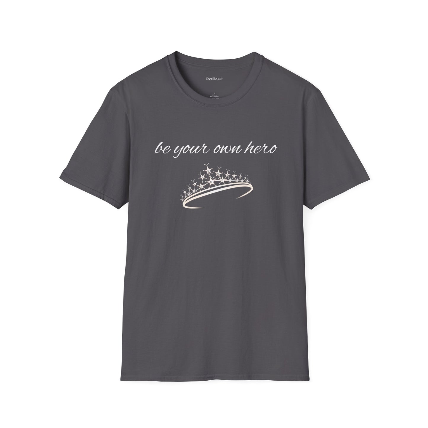 Be Your Own Hero - Unisex Softstyle T-Shirt 100% Cotton Graphic