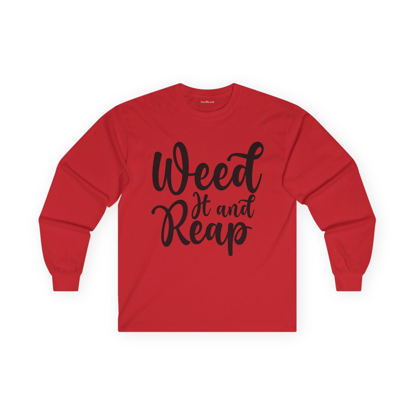 Weed it and Reap Unisex Ultra Cotton Long Sleeve Tee