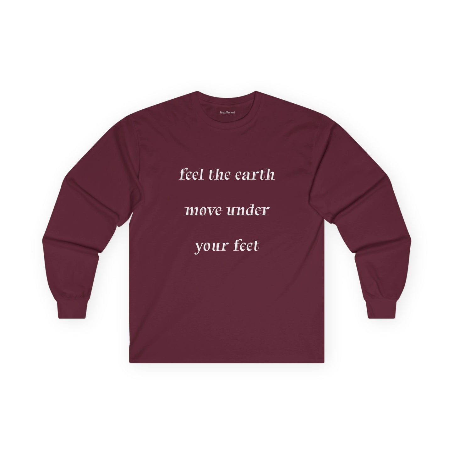 Feel the earth move - Unisex Ultra Cotton Long Sleeve Tee