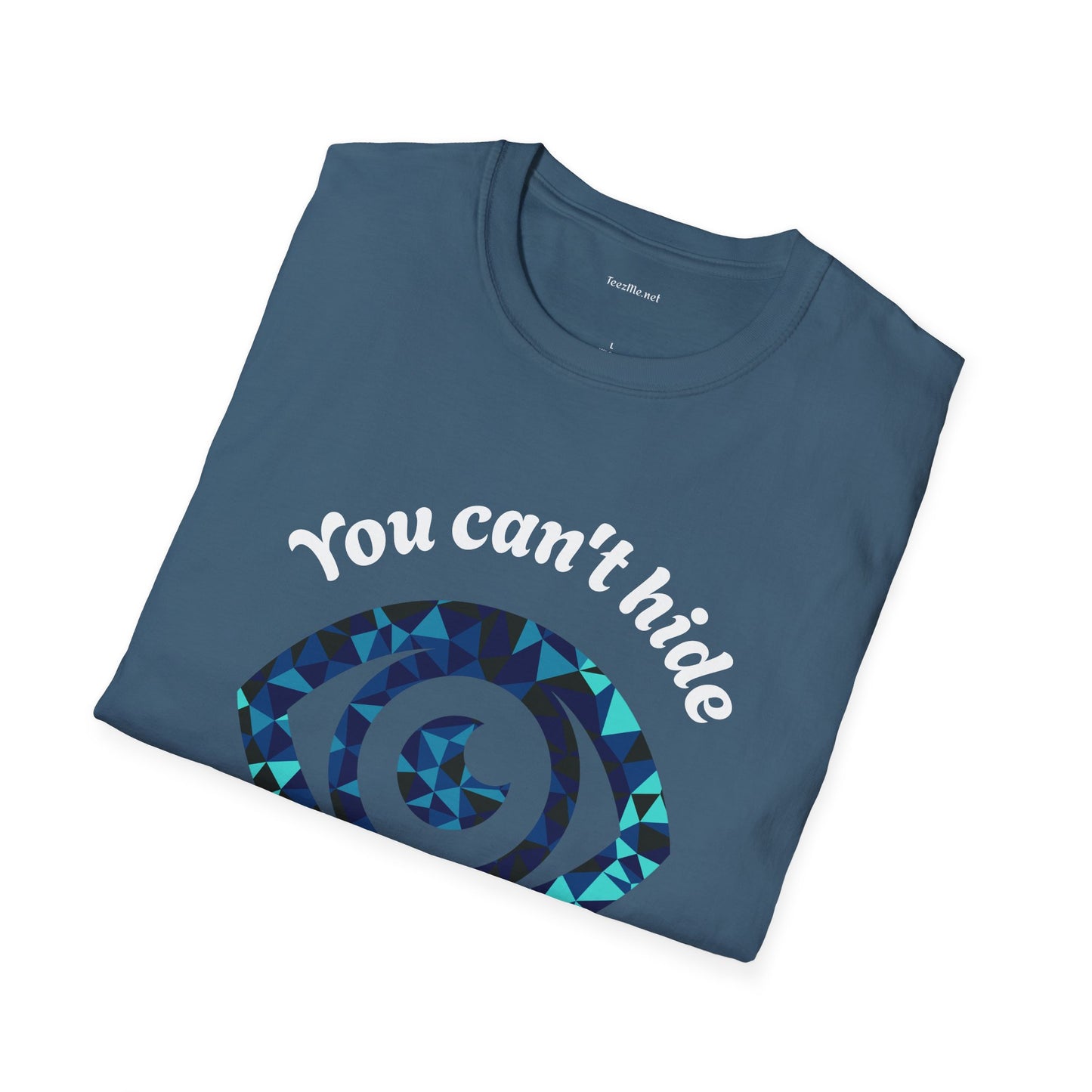 You can't hide from my third eye - Unisex Softstyle T-Shirt 100% Cotton Graphic