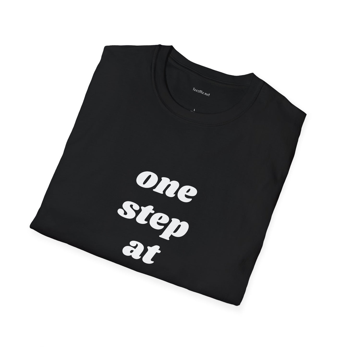 One step at a time - Unisex Softstyle T-Shirt 100% Cotton Graphic