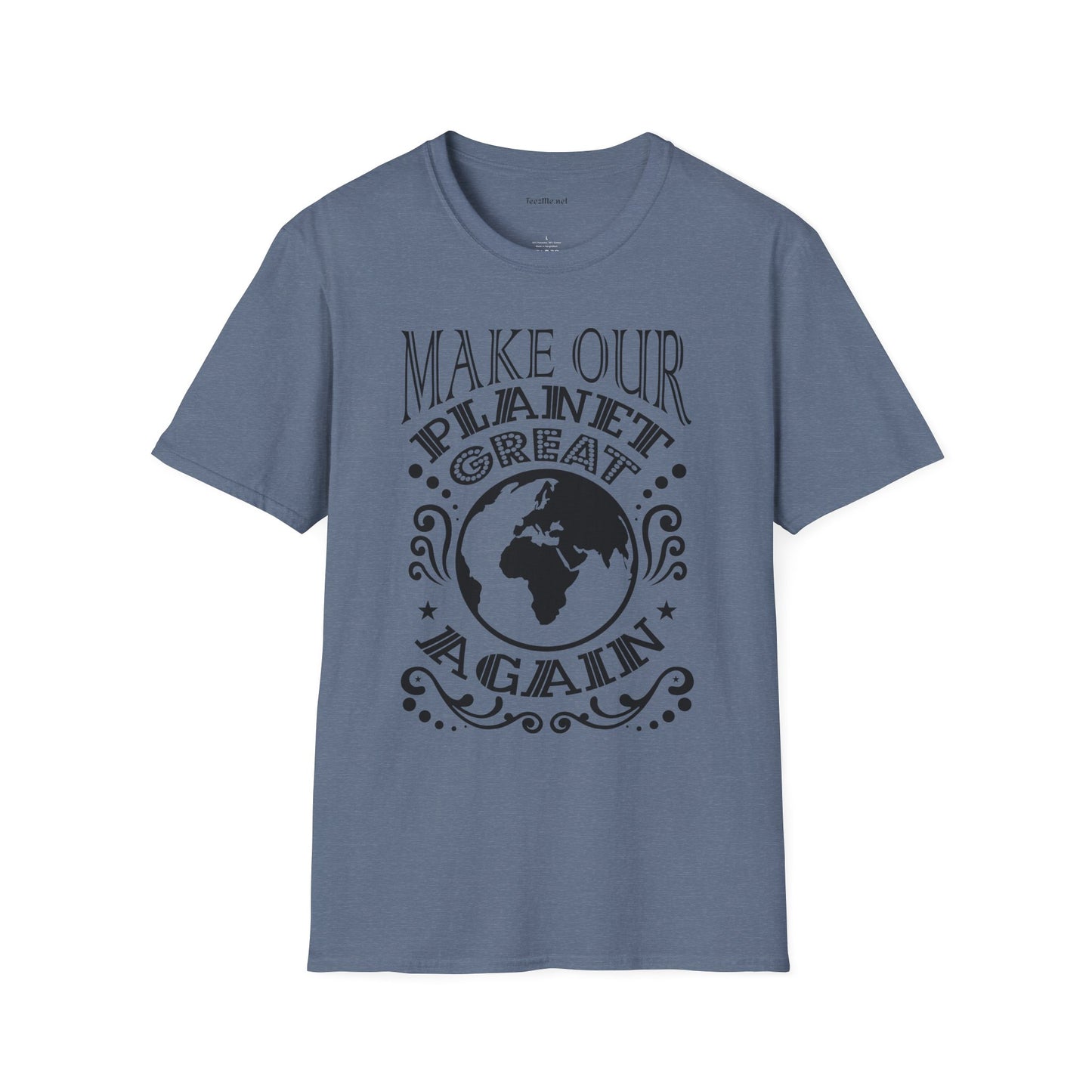 Make Our Planet Great 01 Unisex Softstyle T-Shirt 100% Cotton