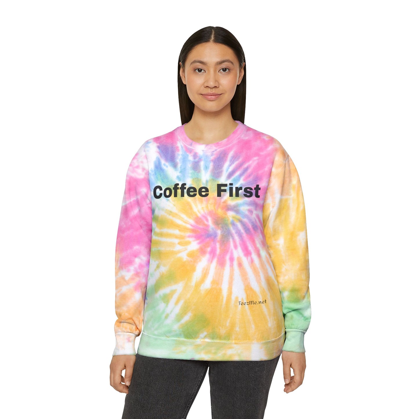 Coffee First - Unisex Tie-Dye Sweatshirt