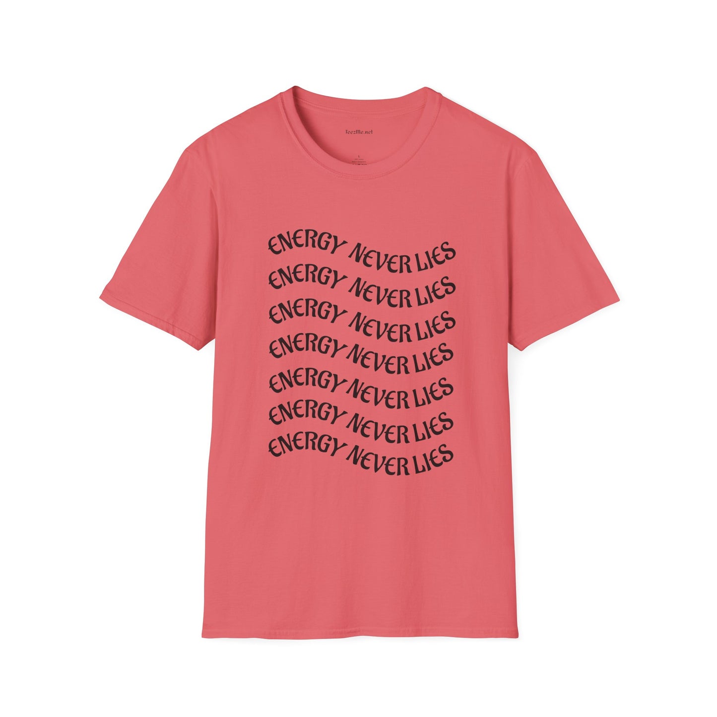 Energy Never Lies - Unisex Softstyle T-Shirt 100% Cotton Graphic