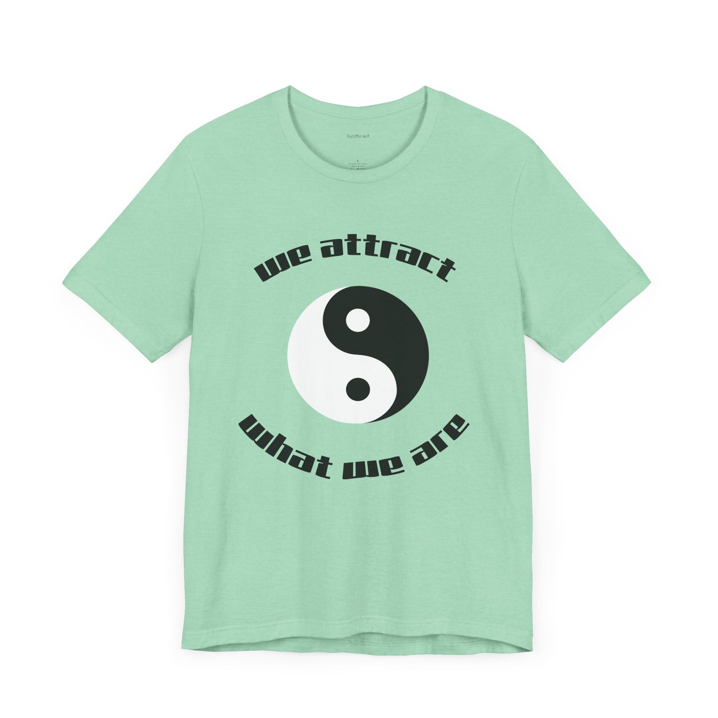 We attract what we are - Unisex Jersey Short Sleeve Tee