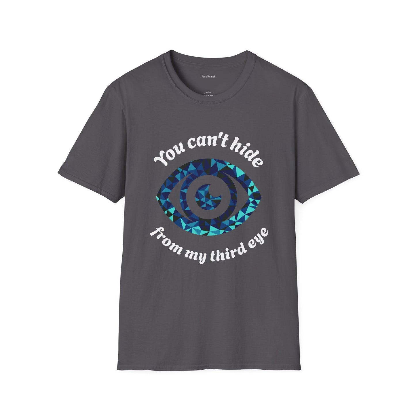 You can't hide from my third eye - Unisex Softstyle T-Shirt 100% Cotton Graphic