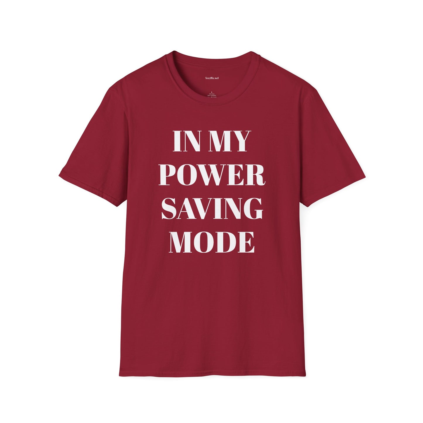 In My Power Saving Mode - Unisex Softstyle T-Shirt 100% Cotton Graphic