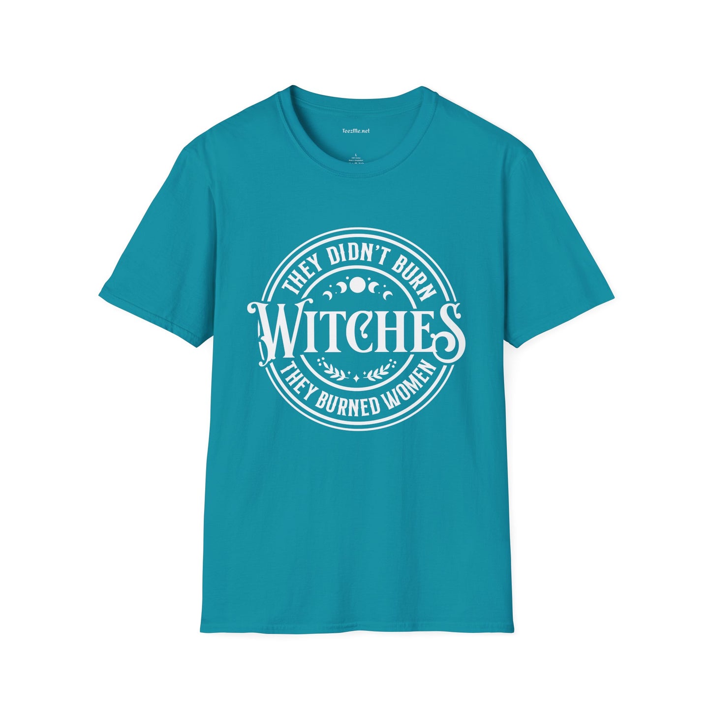 They Didn't Burn Witches Unisex Softstyle T-Shirt 100% Cotton