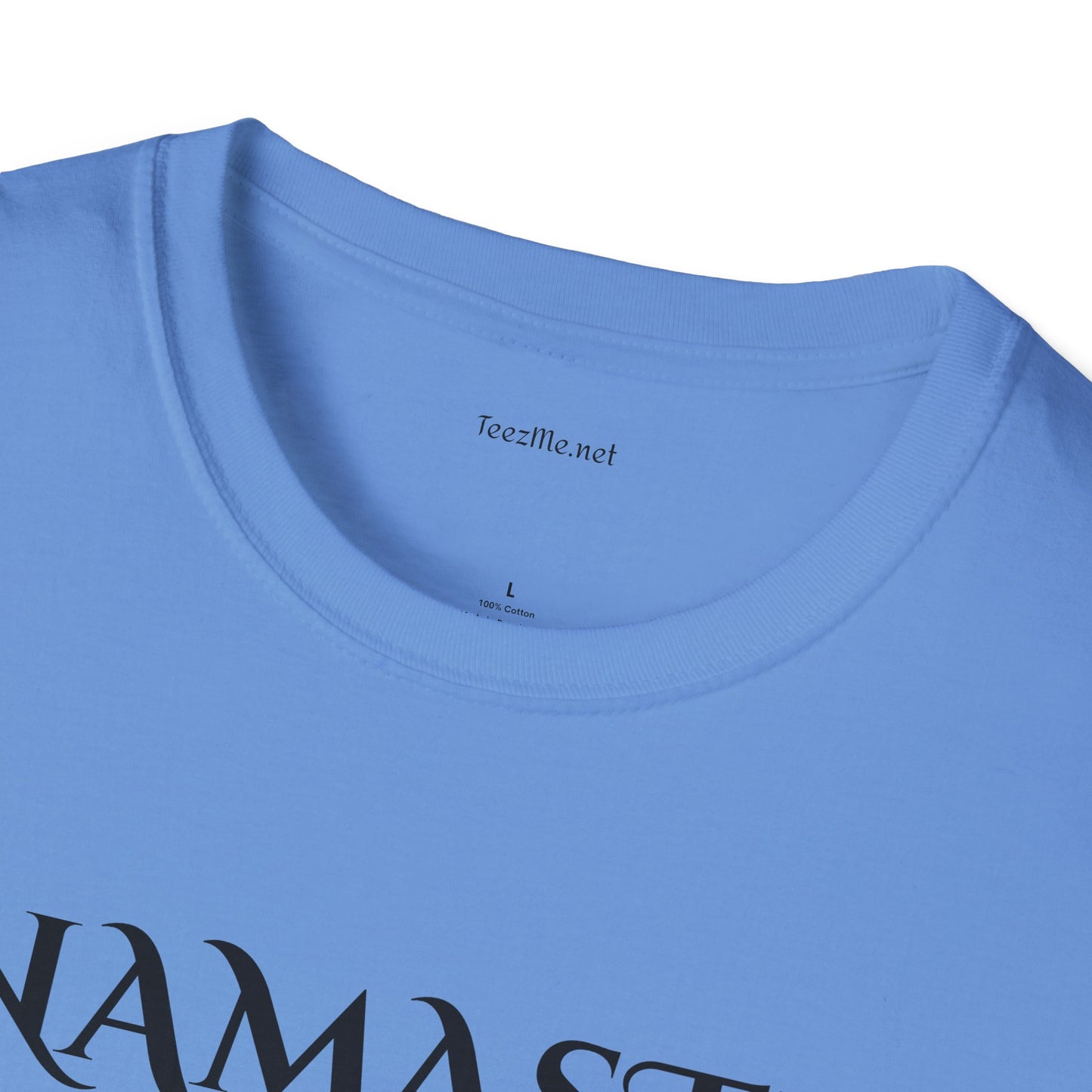 Namaste Bitches - Unisex Softstyle T-Shirt 100% Cotton Graphic