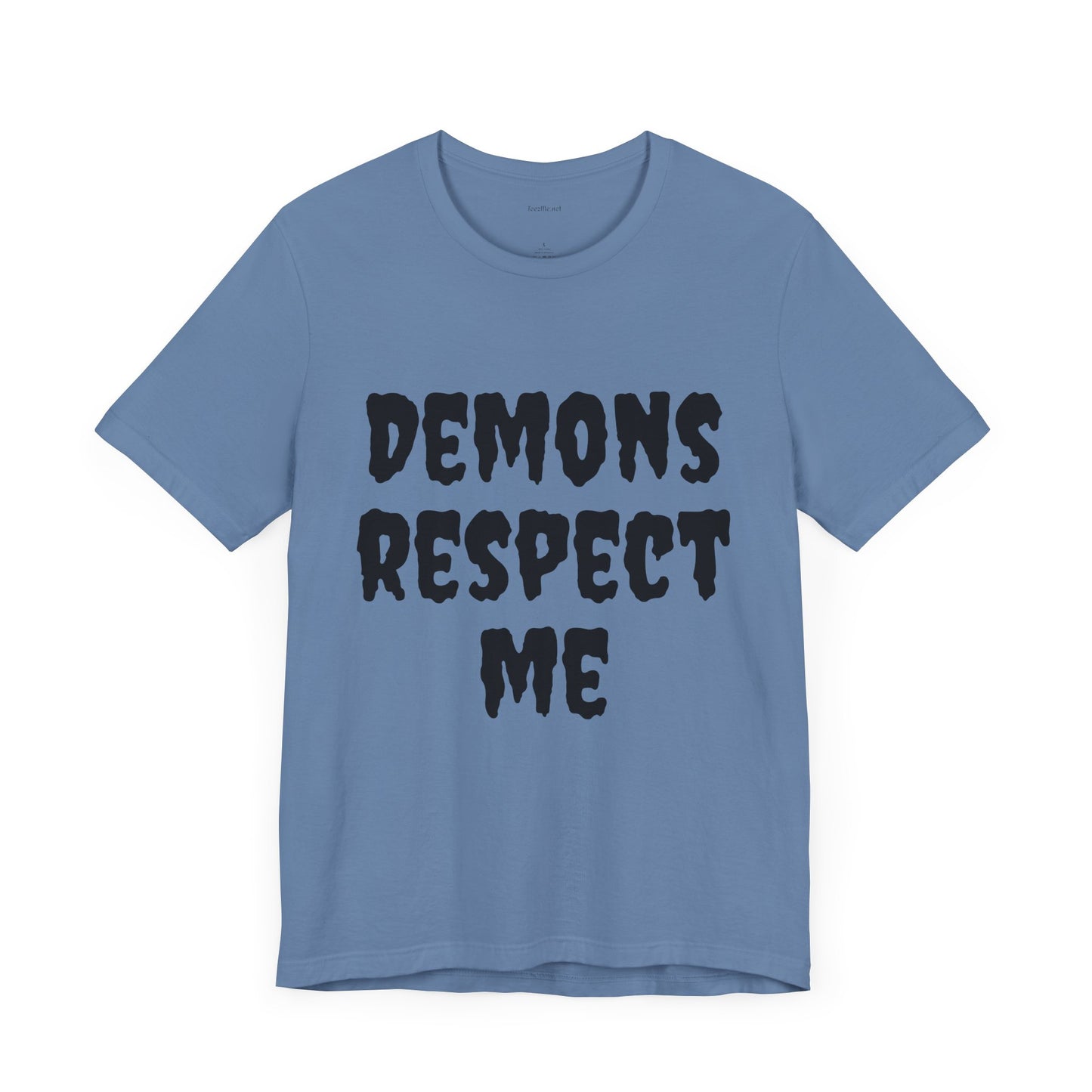 Demons Respect Me - Unisex Jersey Short Sleeve Tee