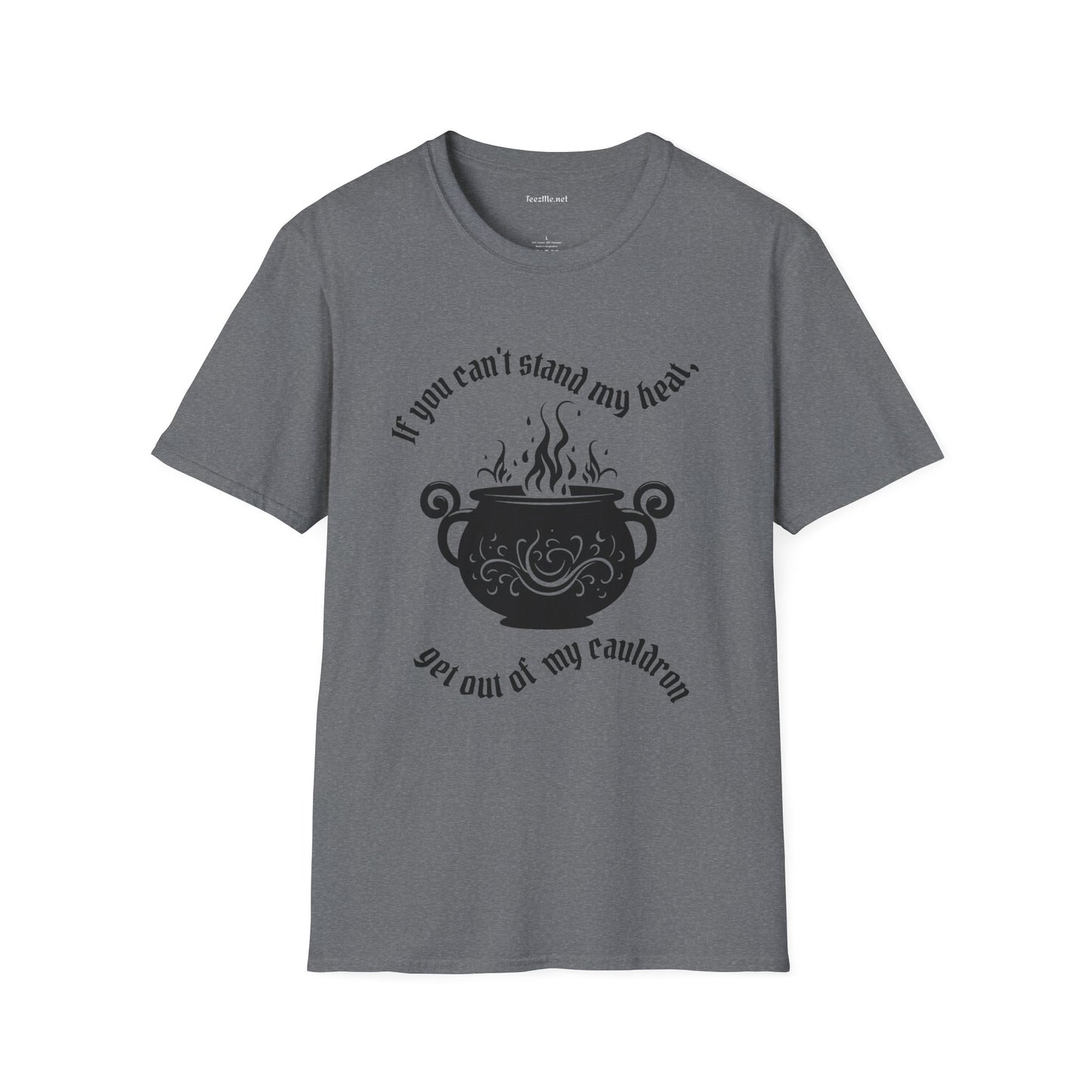 If you can't stand the heat Unisex Softstyle T-Shirt 100% Cotton Graphic
