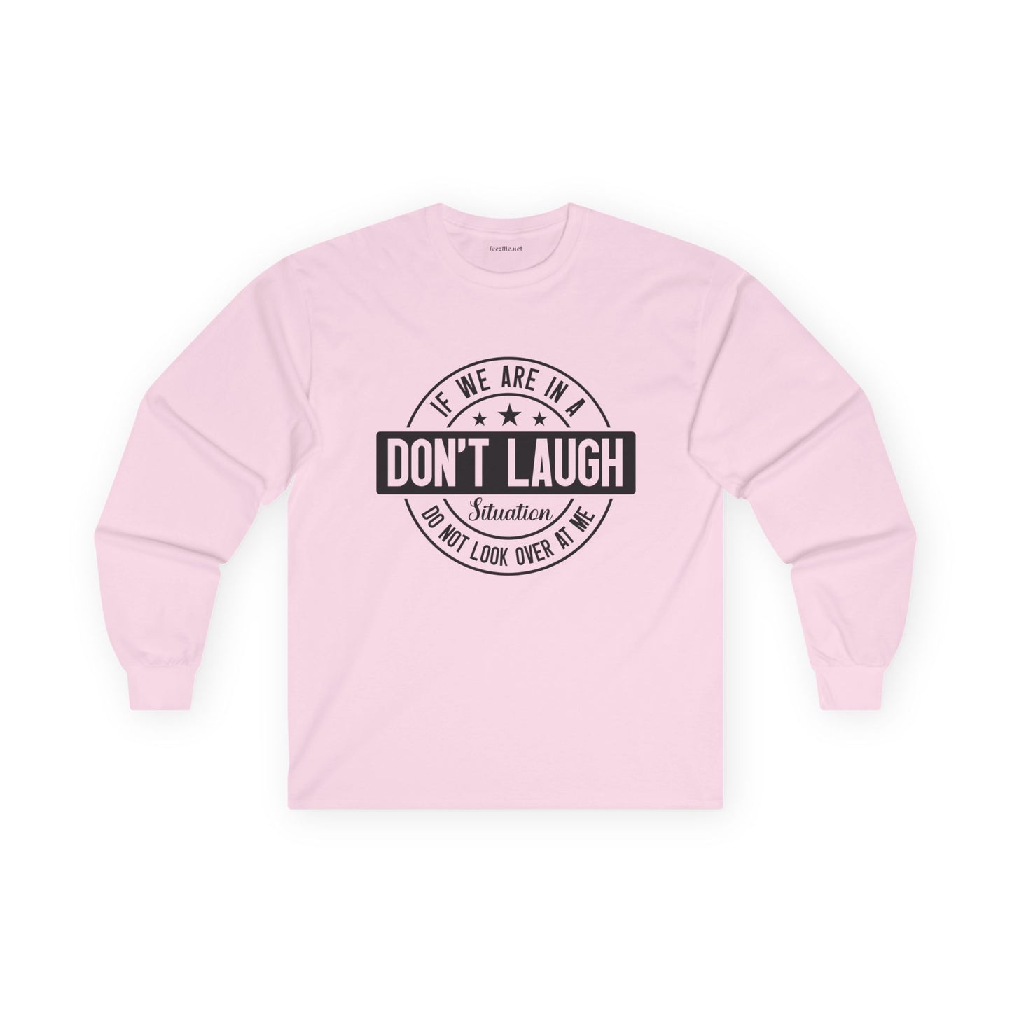 If We Are In A Don't Laugh 01 Unisex Ultra Cotton Long Sleeve Tee