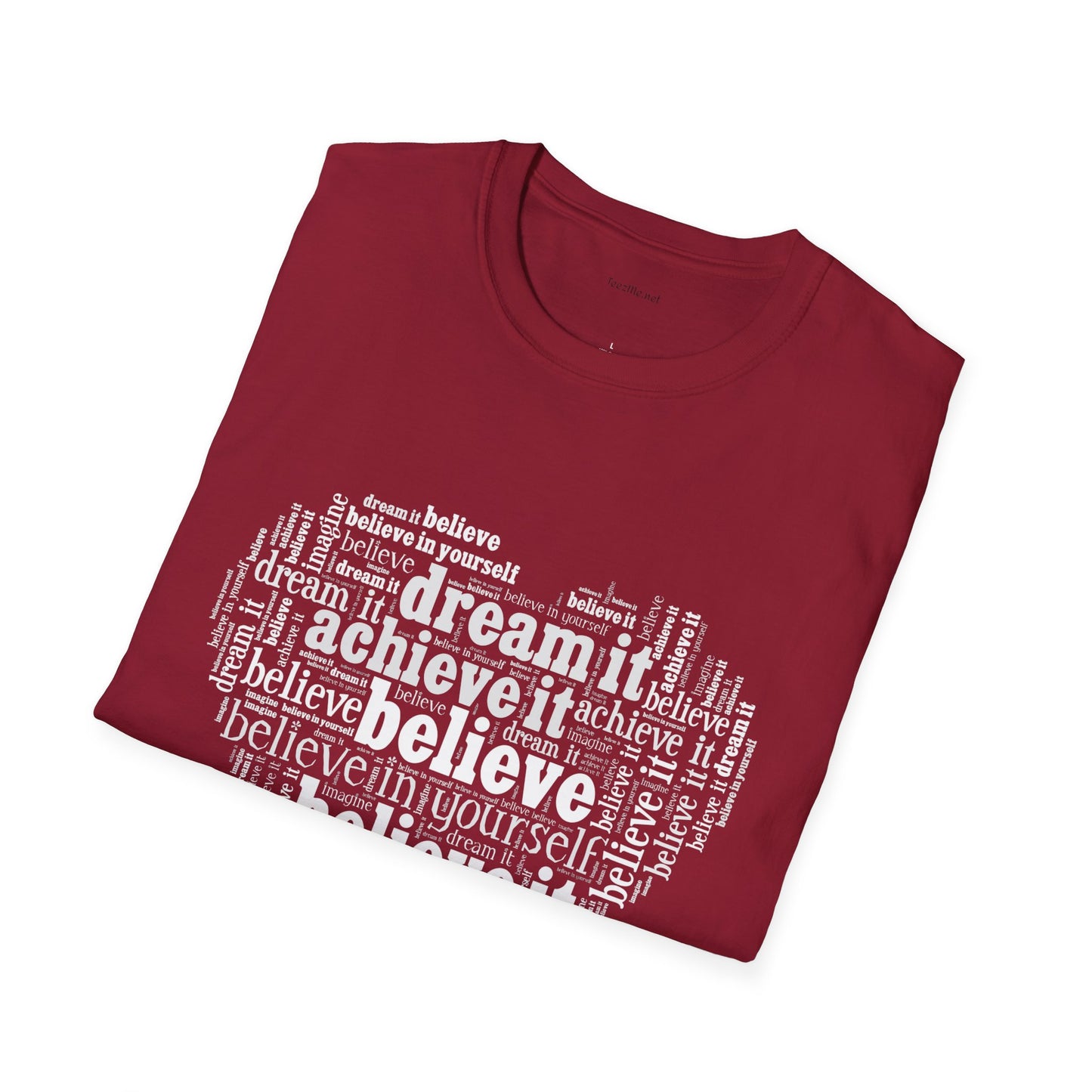 Dream Believe Achieve It - Unisex Softstyle T-Shirt 100% Cotton Graphic