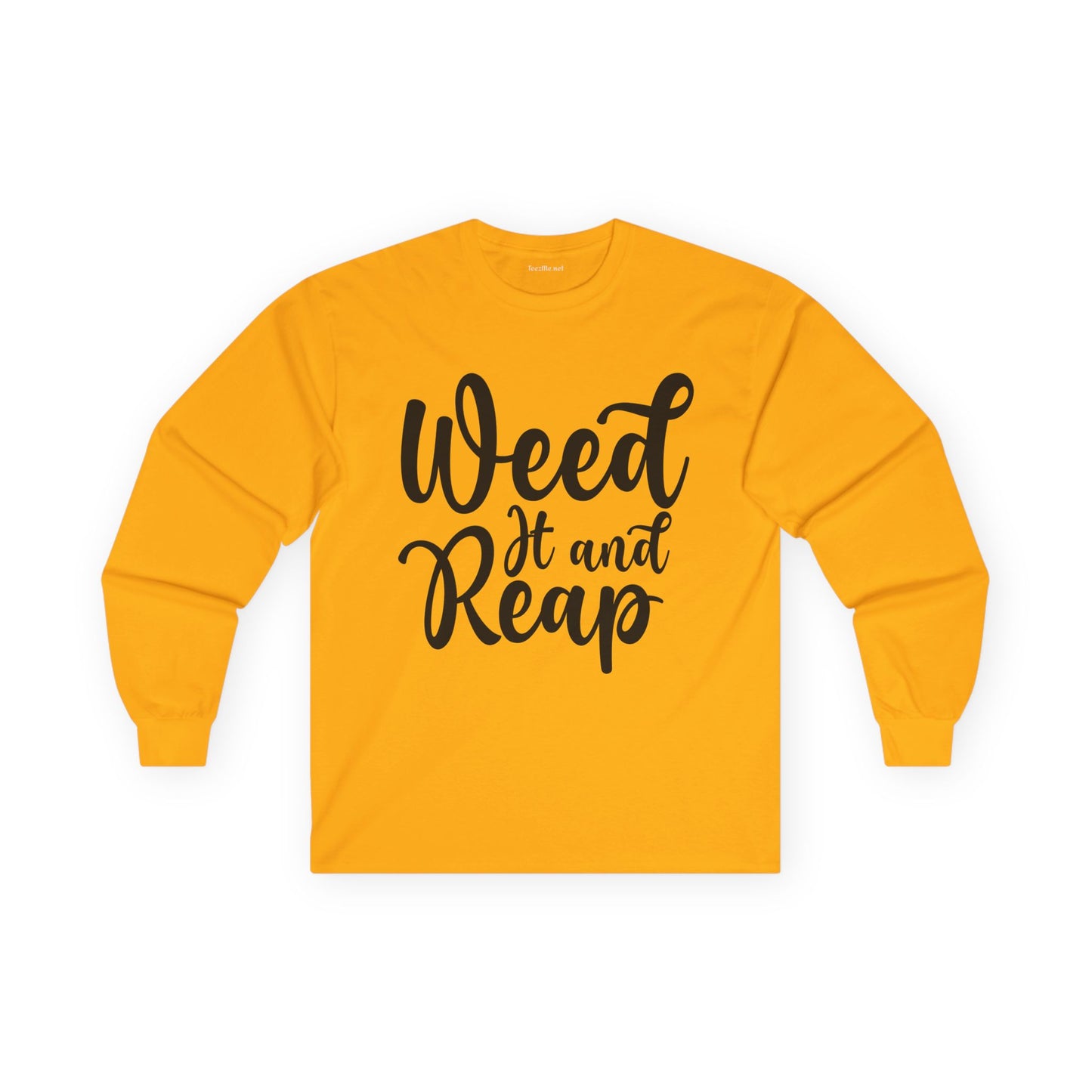Weed it and Reap Unisex Ultra Cotton Long Sleeve Tee