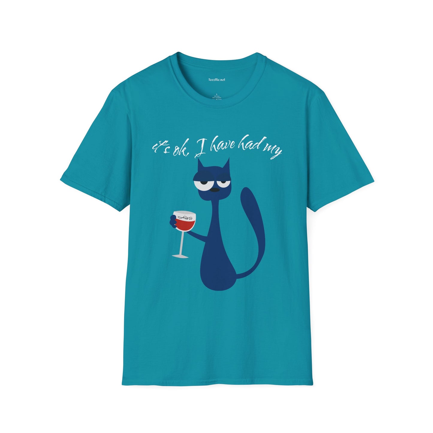 It's ok, I have had my - Unisex Softstyle T-Shirt 100% Cotton Graphic