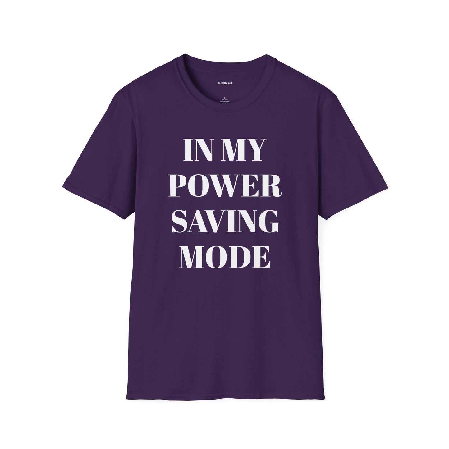 In My Power Saving Mode - Unisex Softstyle T-Shirt 100% Cotton Graphic