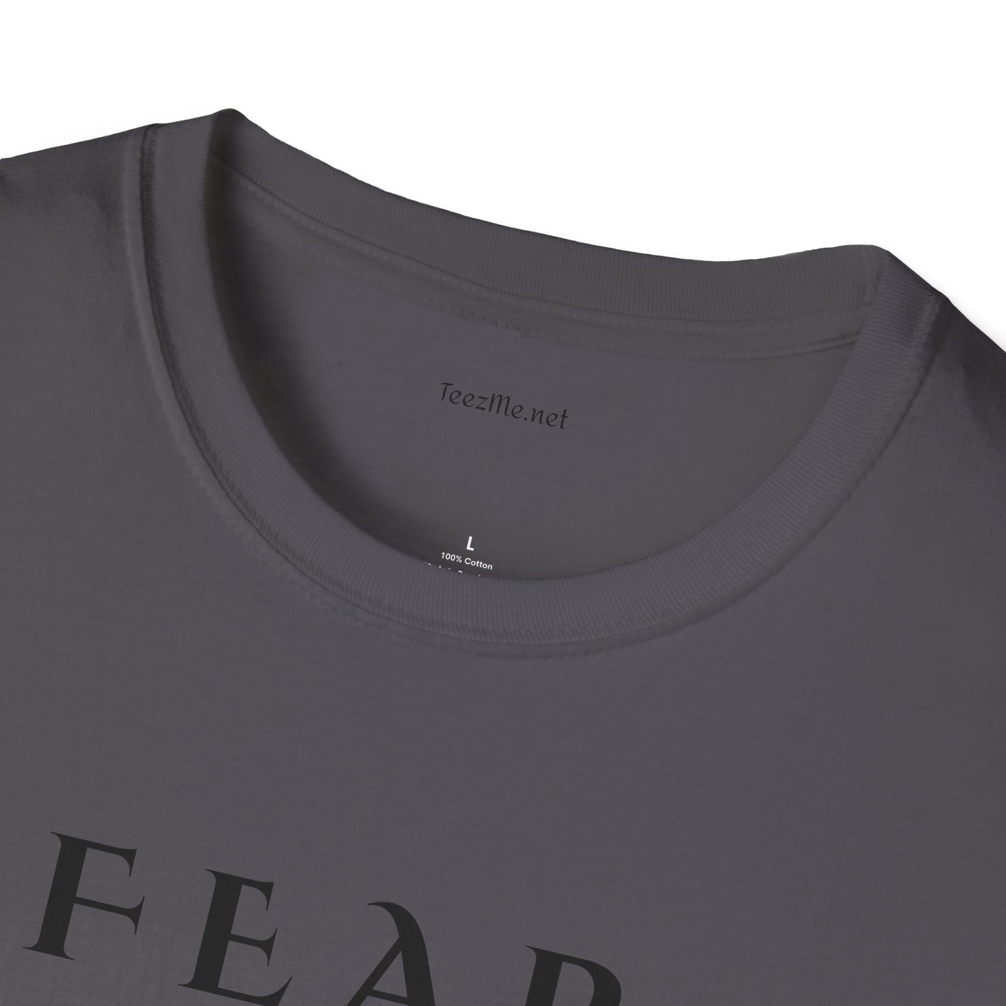 F E A R - Unisex Softstyle T-Shirt 100% Cotton Graphic