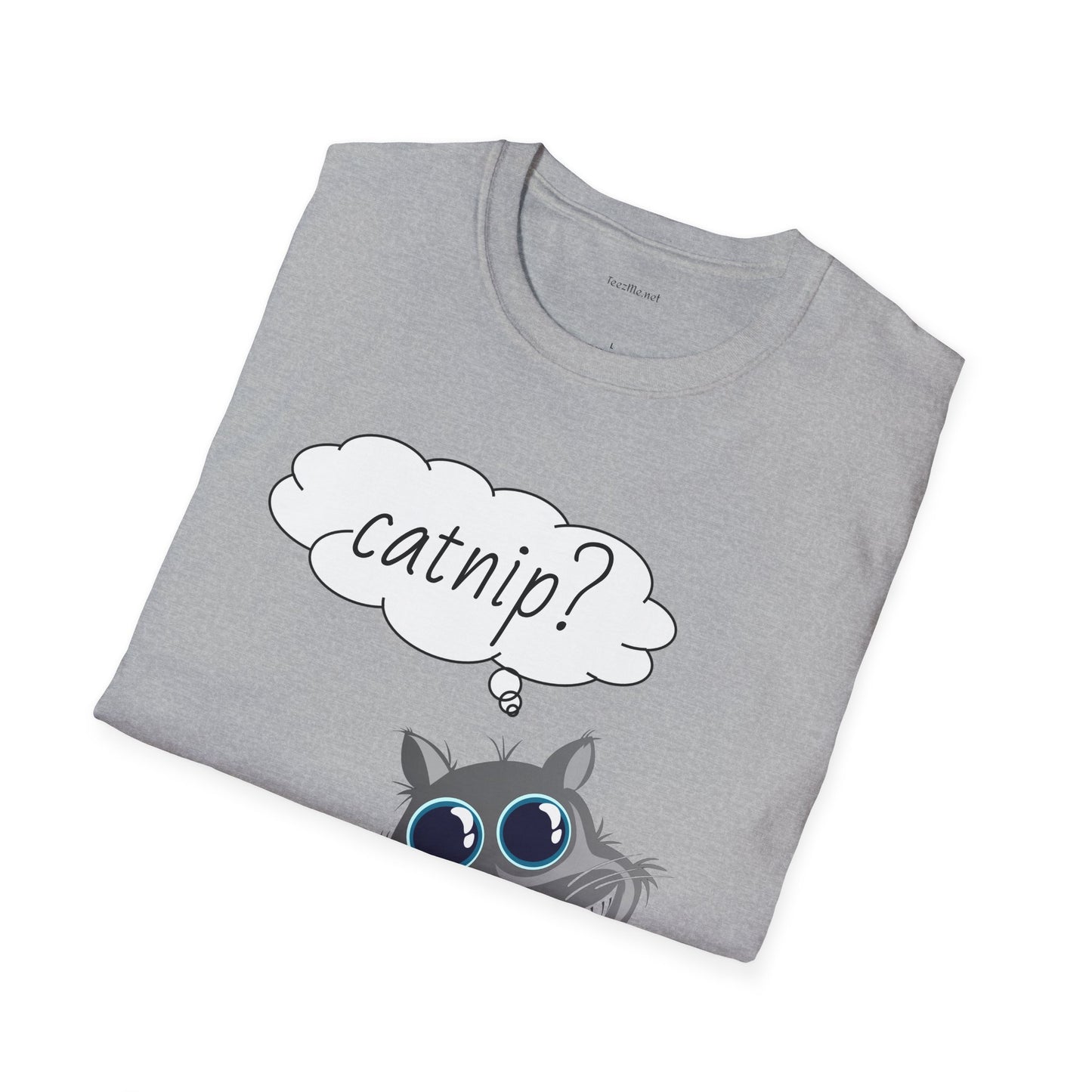 Catnip? - Unisex Softstyle T-Shirt 100% Cotton Graphic