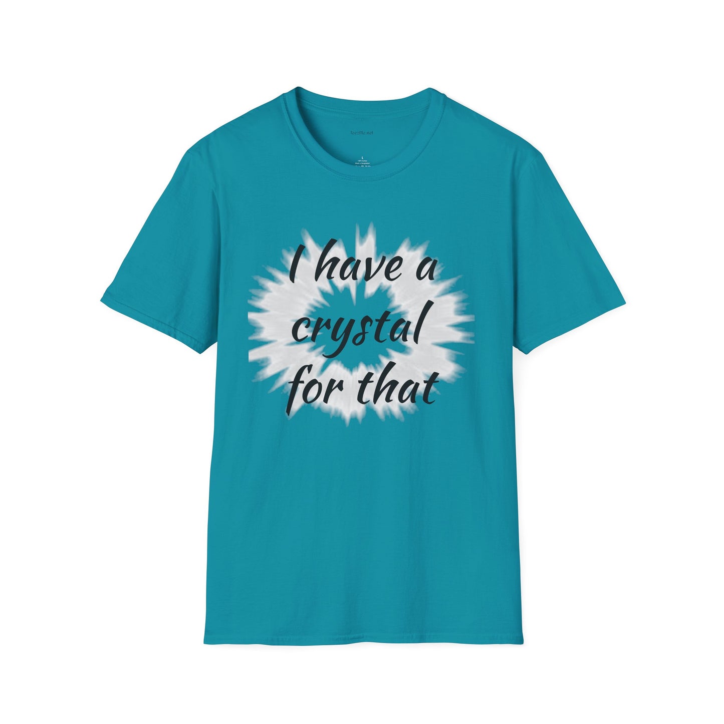 I have a crystal for that - Unisex Softstyle T-Shirt 100% Cotton Graphic