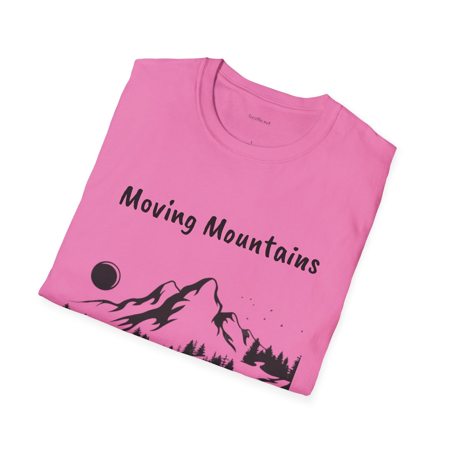 Moving Mountains - Unisex Softstyle T-Shirt 100% Cotton Graphic
