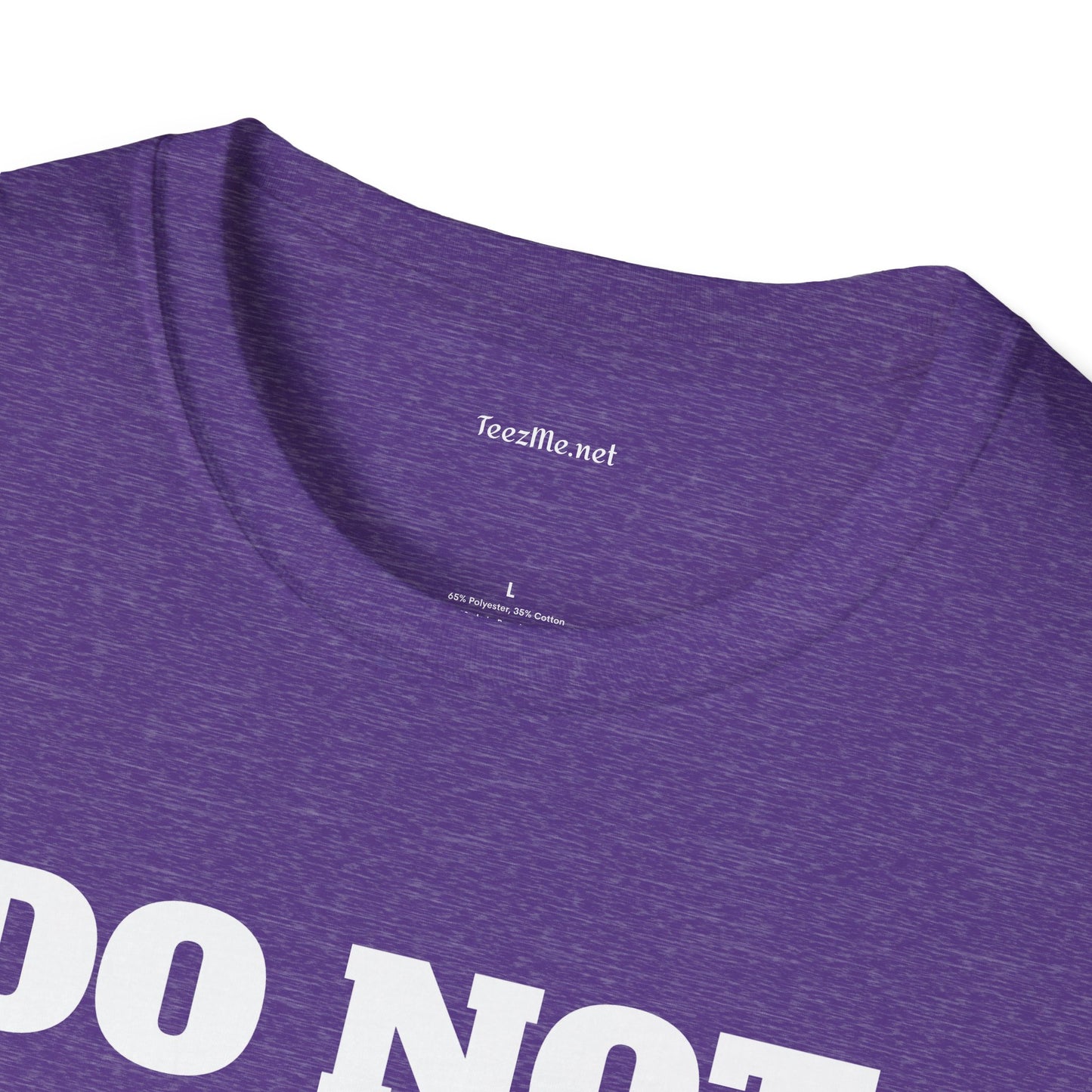 DO NOT DISTURB - Unisex Softstyle T-Shirt 100% Cotton Graphic