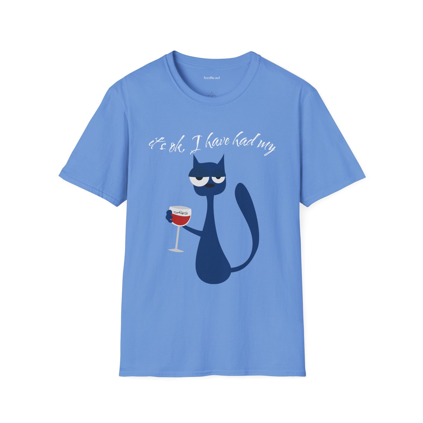 It's ok, I have had my - Unisex Softstyle T-Shirt 100% Cotton Graphic