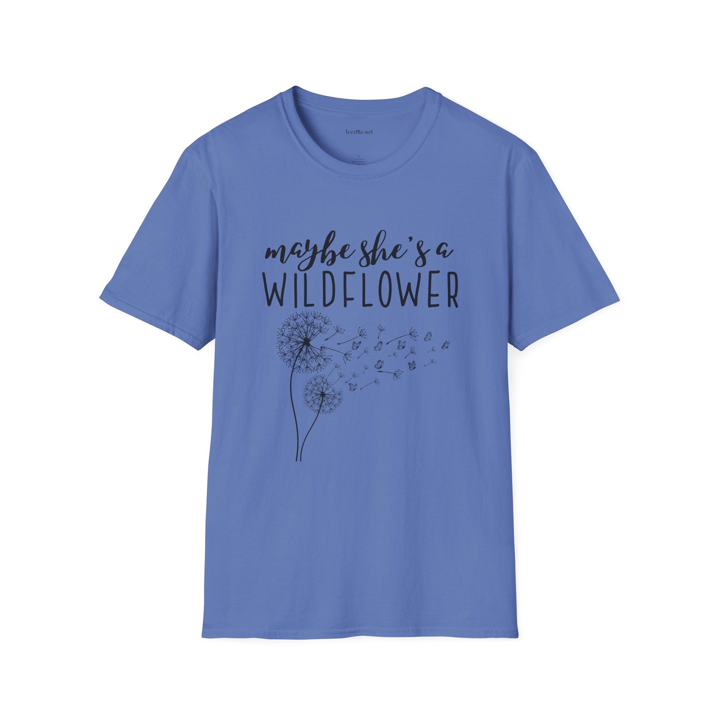 Maybe she's a Wildflower with dandelion Unisex Softstyle T-Shirt 100% Cotton Graphic