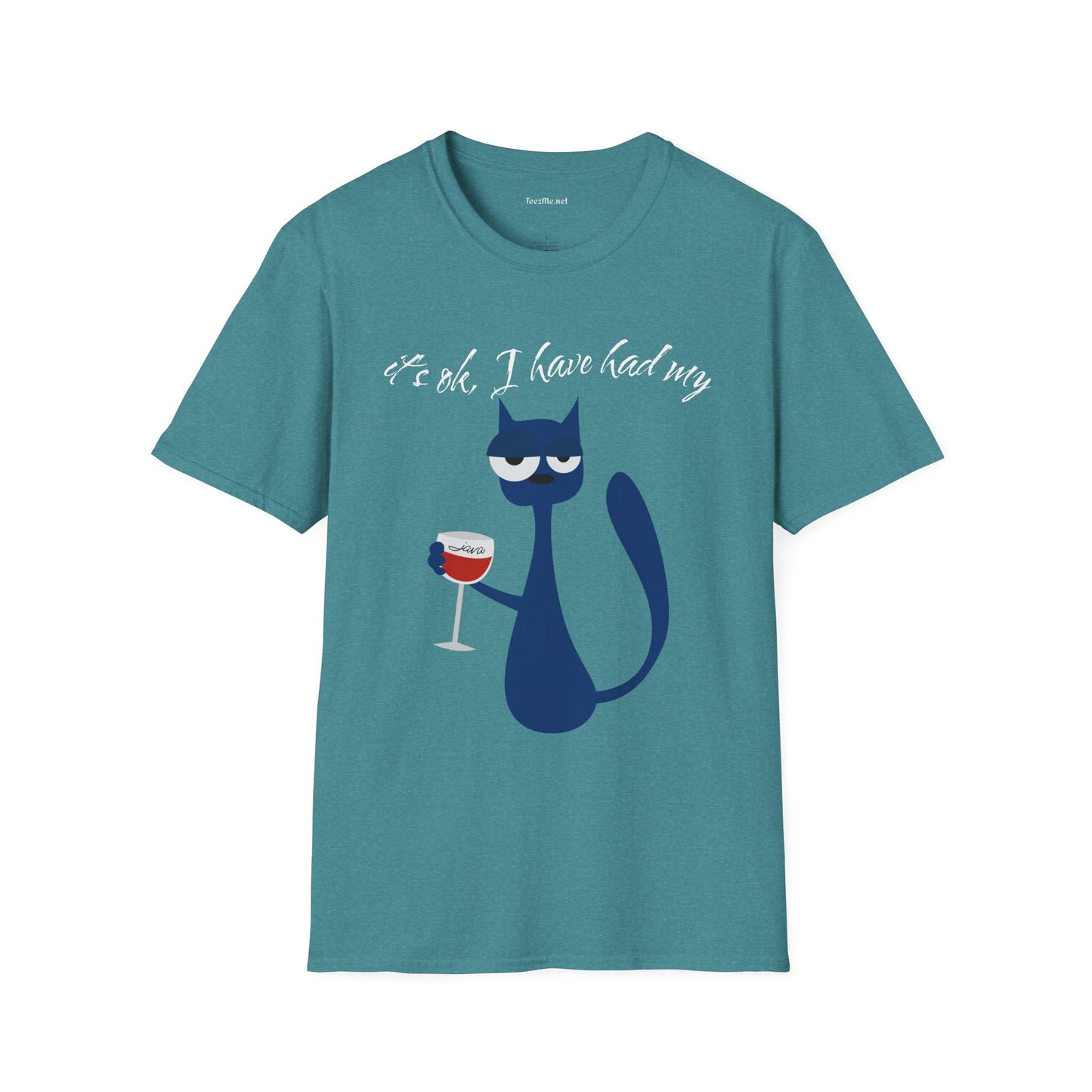 It's ok, I have had my - Unisex Softstyle T-Shirt 100% Cotton Graphic