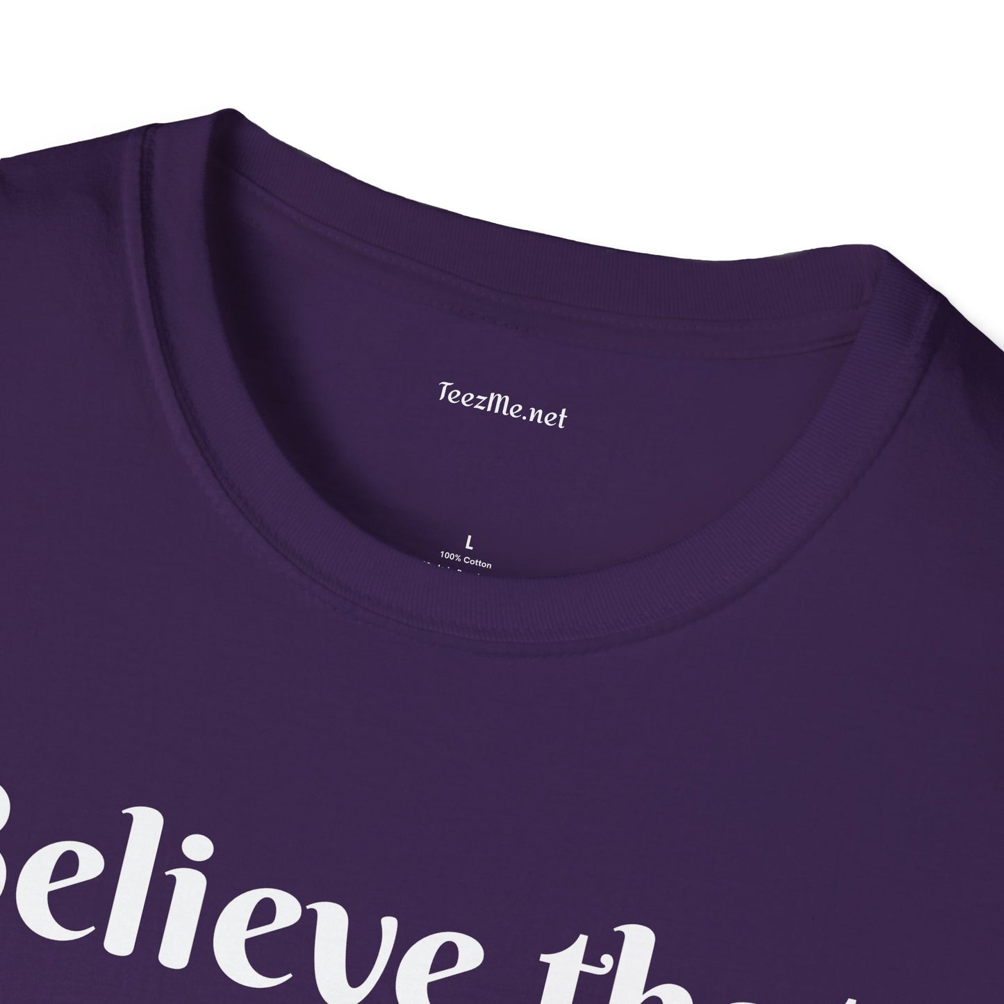 Believe that anything is POSSIBLE - Unisex Softstyle T-Shirt 100% Cotton Graphic