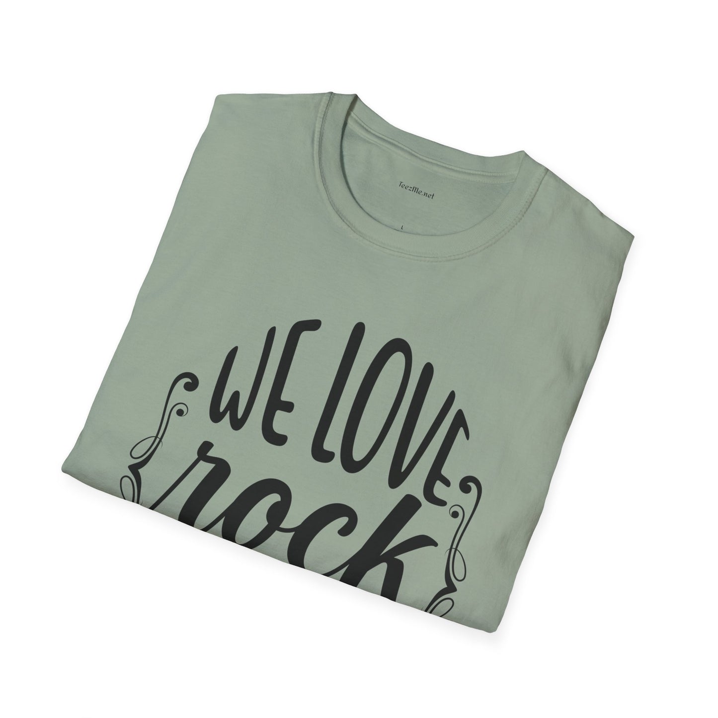 We Love Rock and Roll - Unisex Softstyle T-Shirt 100% Cotton Graphic